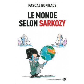 Le monde selon Sarkozy